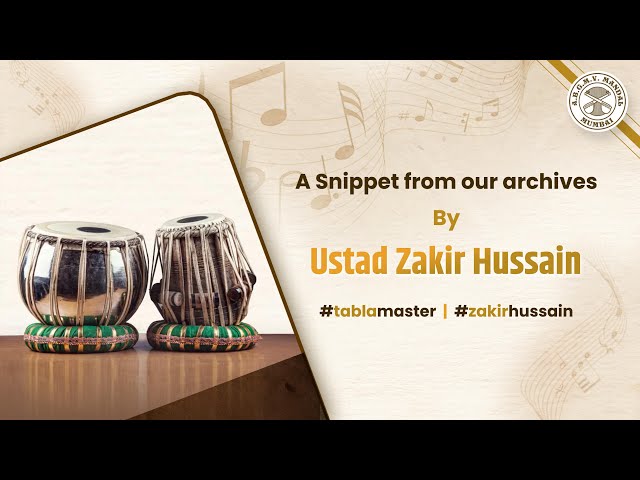 A Snippet from our archives by Ustad Zakir Hussain